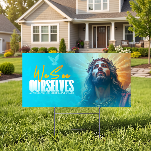 As God Sees Us Yard Sign
