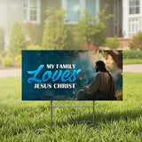 Yard Sign My Family Loves Jesus Christ
