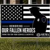 Thin Blue Line Fallen Heroes Yard Sign